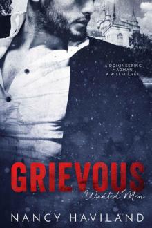 Grievous (Wanted Men Book 5)