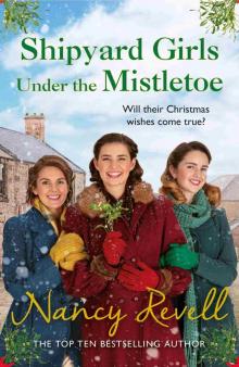 Shipyard Girls Under the Mistletoe Shipyard Girls Under the Mistletoe