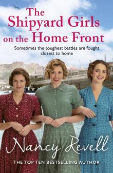 The Shipyard Girls on the Home Front The Shipyard Girls on the Home Front