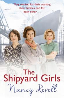 The Shipyard Girls The Shipyard Girls