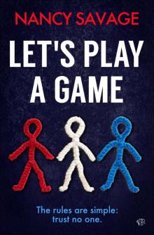 Let's Play a Game: A gripping and twist-filled domestic thriller that will keep you hooked Let's Play a Game: A gripping and twist-filled domestic thriller that will keep you hooked
