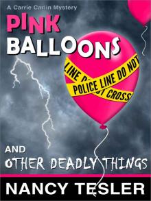 Pink Balloons and Other Deadly Things (Mystery Series - Book One)