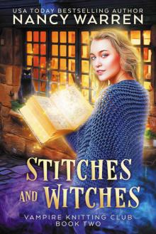 Stitches and Witches: A Paranormal Cozy Mystery (Vampire Knitting Club Book 2) Stitches and Witches: A Paranormal Cozy Mystery (Vampire Knitting Club Book 2)