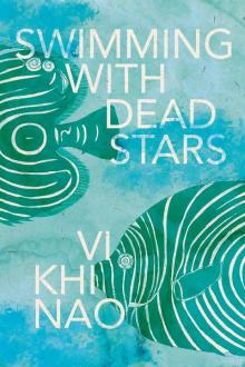 Swimming with Dead Stars: A Novel