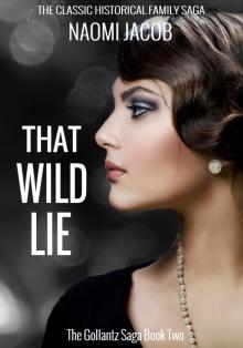 That Wild Lie (The Gollantz Family Saga Book 2)