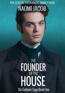 The Founder of The House (The Gollantz Family Saga Book 1)