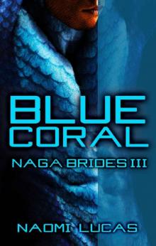 Blue Coral (Naga Brides Book 3) Blue Coral (Naga Brides Book 3)