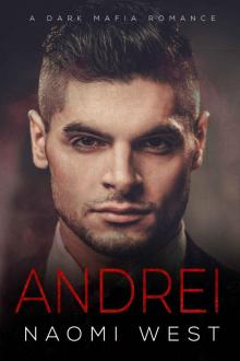 Andrei: A Dark Mafia Romance (Dark Mafia Kingpins Book 1)