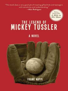 The Legend of Mickey Tussler The Legend of Mickey Tussler