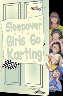 Sleepover Girls Go Karting Sleepover Girls Go Karting