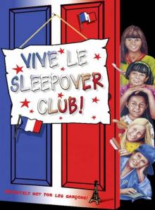 Vive le Sleepover Club! Vive le Sleepover Club!