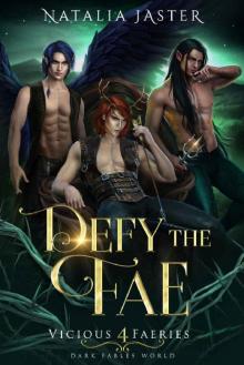 Defy the Fae (Dark Fables: Vicious Faeries Book 4)