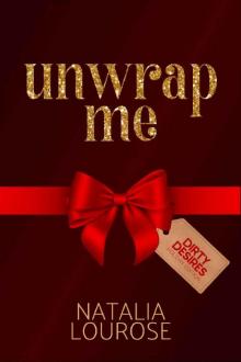 Unwrap Me: An Age Gap Christmas Novella (Dirty Desires: Holiday Edition)