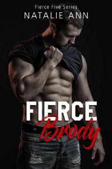 Fierce - Brody (The Fierce Five Series Book 1)