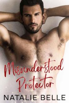 Misunderstood Protector: An Enemies to Lovers, Military, Romantic Suspense