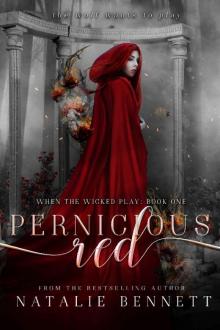 Pernicious Red (When The Wicked Play Book 1) Pernicious Red (When The Wicked Play Book 1)