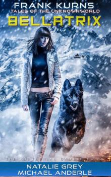 BELLATRIX (Frank Kurns Stories of the UnknownWorld Book 3) BELLATRIX (Frank Kurns Stories of the UnknownWorld Book 3)