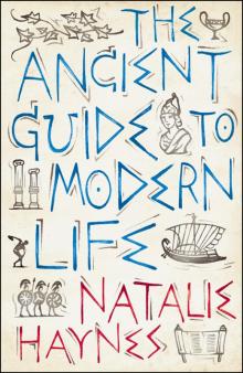 The Ancient Guide to Modern Life