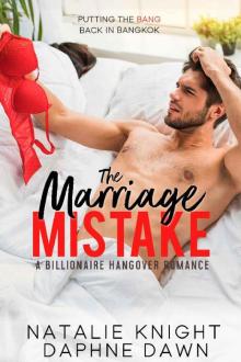 The Marriage Mistake_A Billionaire Hangover Romance The Marriage Mistake_A Billionaire Hangover Romance