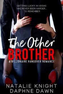 The Other Brother_A Billionaire Hangover Romance The Other Brother_A Billionaire Hangover Romance