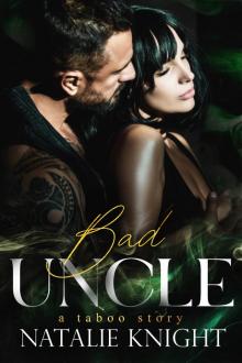 Bad Uncle: A Taboo Story Bad Uncle: A Taboo Story