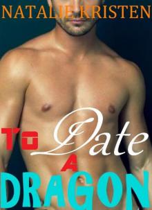 To Date A Dragon: BBW Dragon Shifter Romance (Weredragon Warriors Book 1) To Date A Dragon: BBW Dragon Shifter Romance (Weredragon Warriors Book 1)