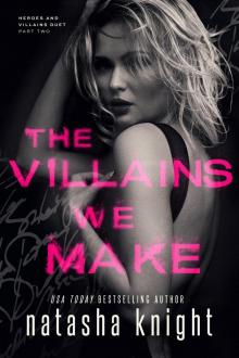 The Villains We Make (Heroes and Villains Duet Book 2) The Villains We Make (Heroes and Villains Duet Book 2)