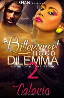A Bittersweet Hood Dilemma 2: A Naptown Love Story