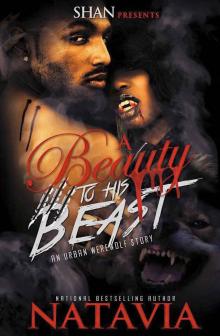 Beauty to His Beast: An Urban Werewolf Story