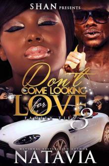 Don't Come Looking For Love 3: Family Ties