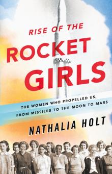 Rise of the Rocket Girls Rise of the Rocket Girls