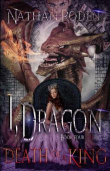 Death of a King_I, Dragon Book 4