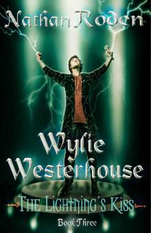 The Lightning's Kiss: Wylie Westerhouse Book 3