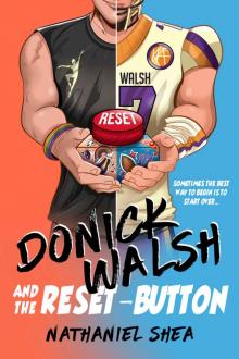 Donick Walsh and the Reset-Button Donick Walsh and the Reset-Button