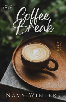 Coffee Break: An Erotic Novella (Big City Romance Book 1)