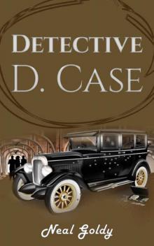 Detective D. Case Detective D. Case