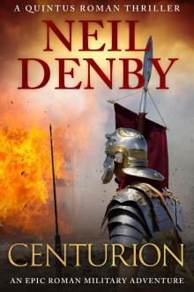 Centurion: An epic Roman military adventure (Quintus Roman Thrillers Book 4)
