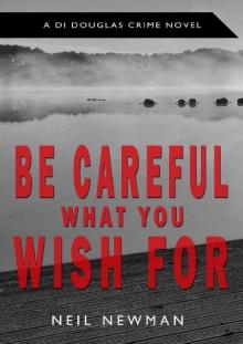 Be Careful What You Wish For