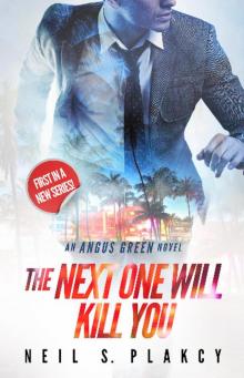 The Next One Will Kill You The Next One Will Kill You