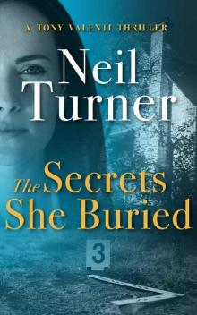 The Secrets She Buried (The Tony Valenti Thrillers Book 6) The Secrets She Buried (The Tony Valenti Thrillers Book 6)