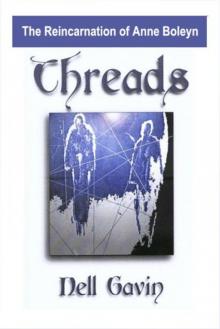 Threads: The Reincarnation of Anne Boleyn Threads: The Reincarnation of Anne Boleyn