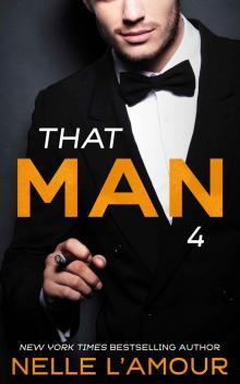 THAT MAN 4 (The Wedding Story-Part 1) THAT MAN 4 (The Wedding Story-Part 1)