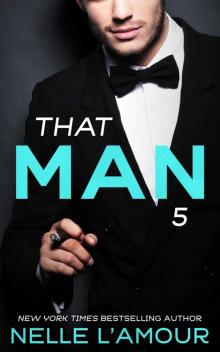 THAT MAN 5 (The Wedding Story-Part 2) THAT MAN 5 (The Wedding Story-Part 2)