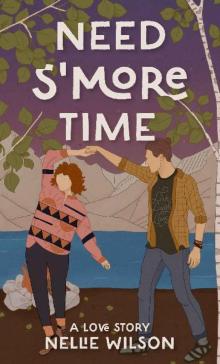 Need S'More Time: A Love Story