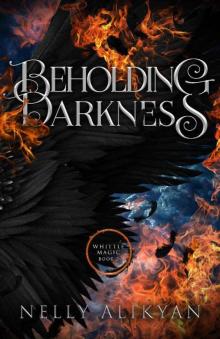 Beholding Darkness (Whittle Magic Book 2)
