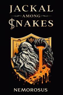 Jackal Among Snakes, Book 9: A GameLit Fantasy Jackal Among Snakes, Book 9: A GameLit Fantasy