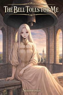 The Bell Tolls for Me: Volume 1 The Bell Tolls for Me: Volume 1
