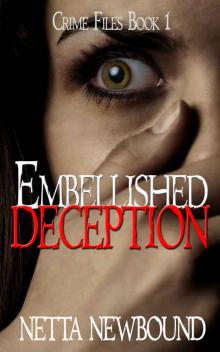 Embellished Deception: A Psychological Suspense Novel (The Crime Files)