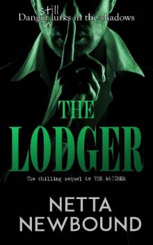 The Lodger: A Terrifying Psychological Thriller Novel (The Watcher Book 2)