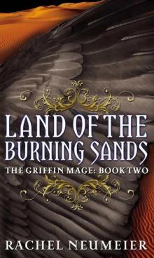 Land of the Burning Sands: The Griffin Mage Trilogy: Book Two
